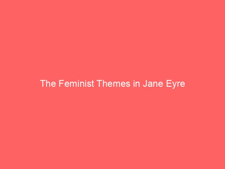 The Feminist Themes in Jane Eyre