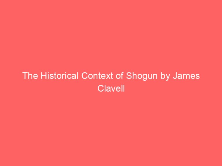 The Historical Context of Shogun by James Clavell