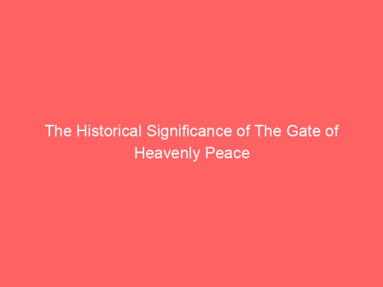 The Historical Significance of The Gate of Heavenly Peace