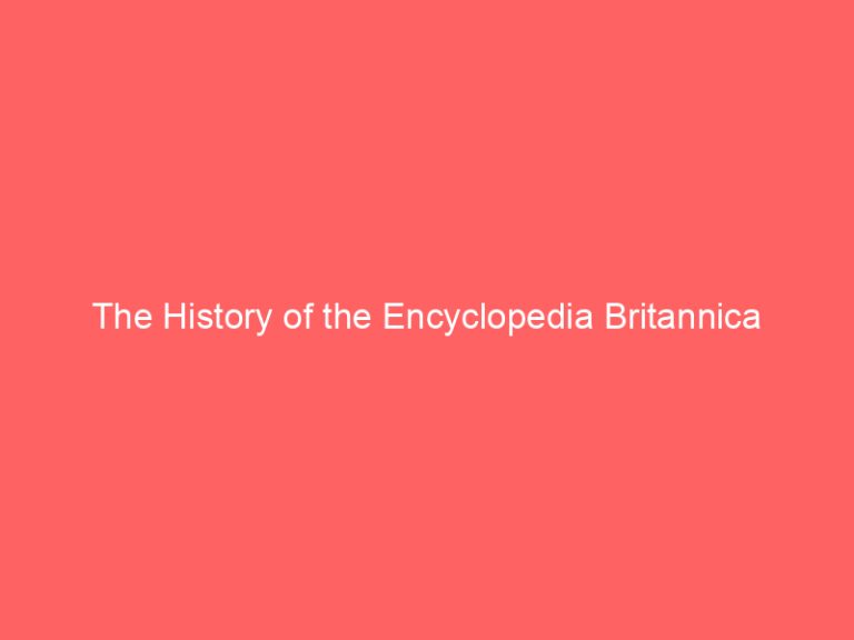 The History of the Encyclopedia Britannica