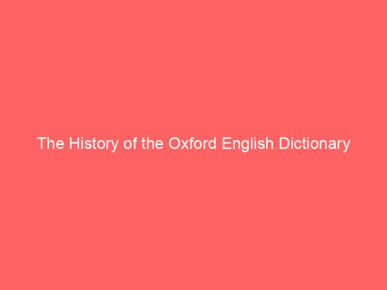 The History of the Oxford English Dictionary