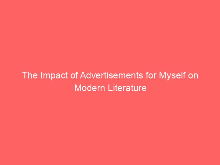 The Impact of Advertisements for Myself on Modern Literature