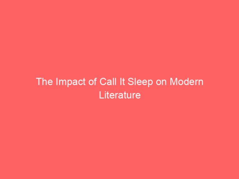 The Impact of Call It Sleep on Modern Literature