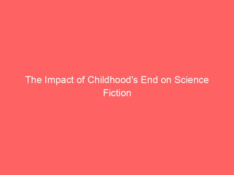The Impact of Childhood’s End on Science Fiction