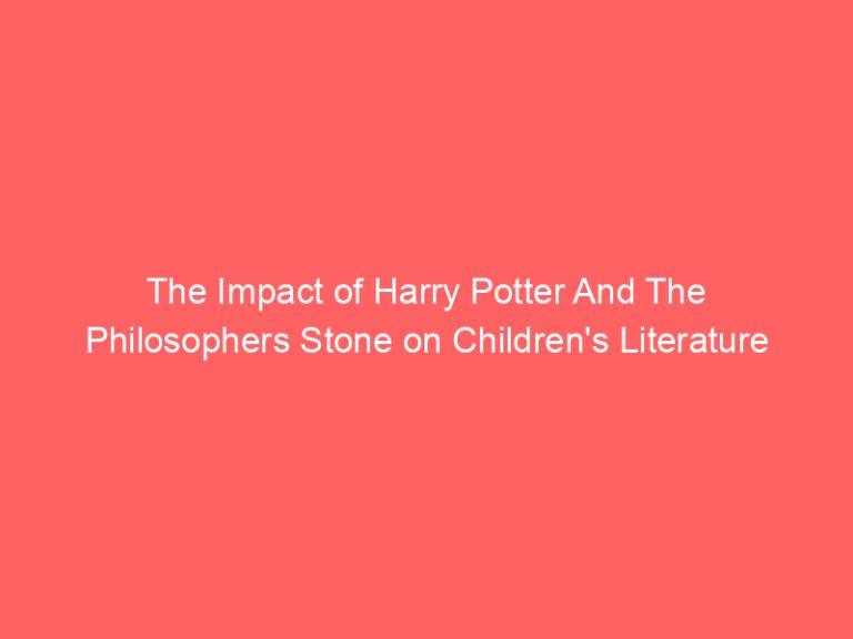 The Impact of Harry Potter And The Philosophers Stone on Children’s Literature
