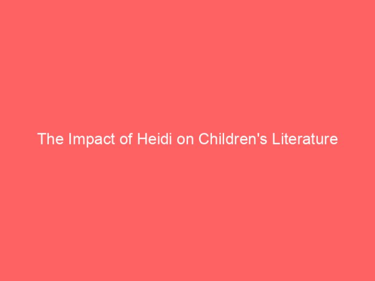 The Impact of Heidi on Children’s Literature