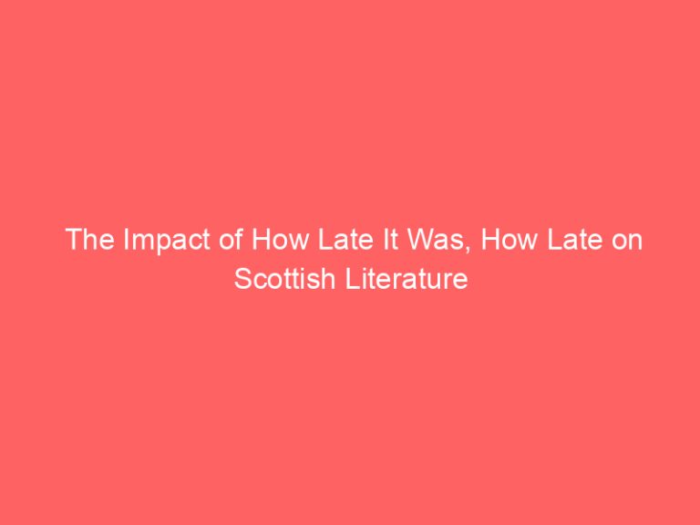 The Impact of How Late It Was, How Late on Scottish Literature