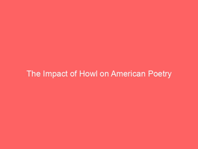 The Impact of Howl on American Poetry