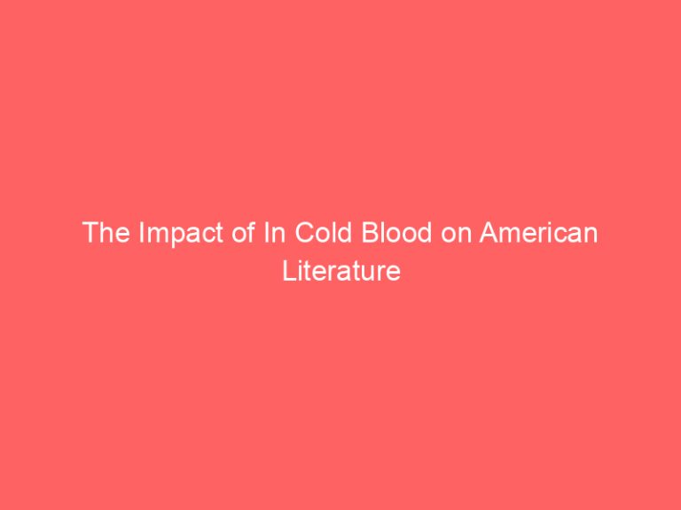 The Impact of In Cold Blood on American Literature