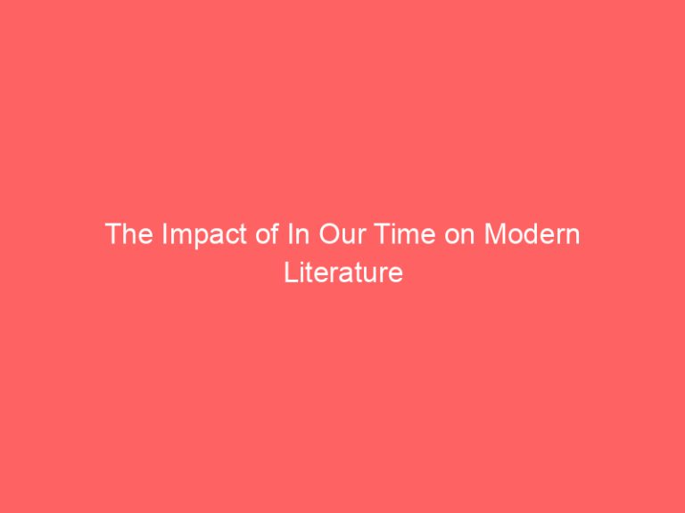 The Impact of In Our Time on Modern Literature