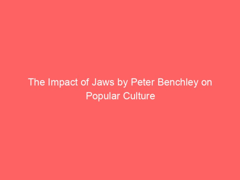The Impact of Jaws by Peter Benchley on Popular Culture