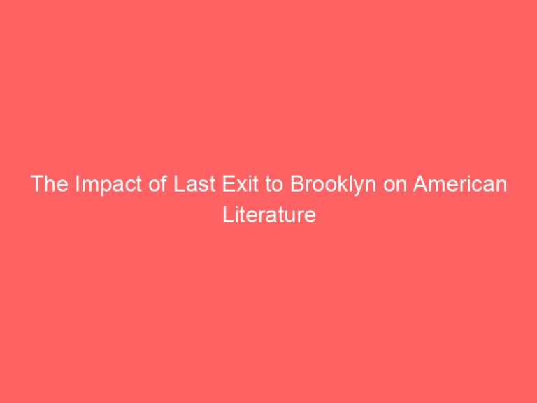 The Impact of Last Exit to Brooklyn on American Literature