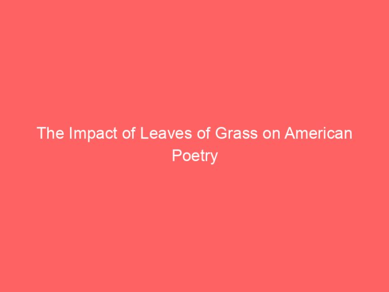 The Impact of Leaves of Grass on American Poetry