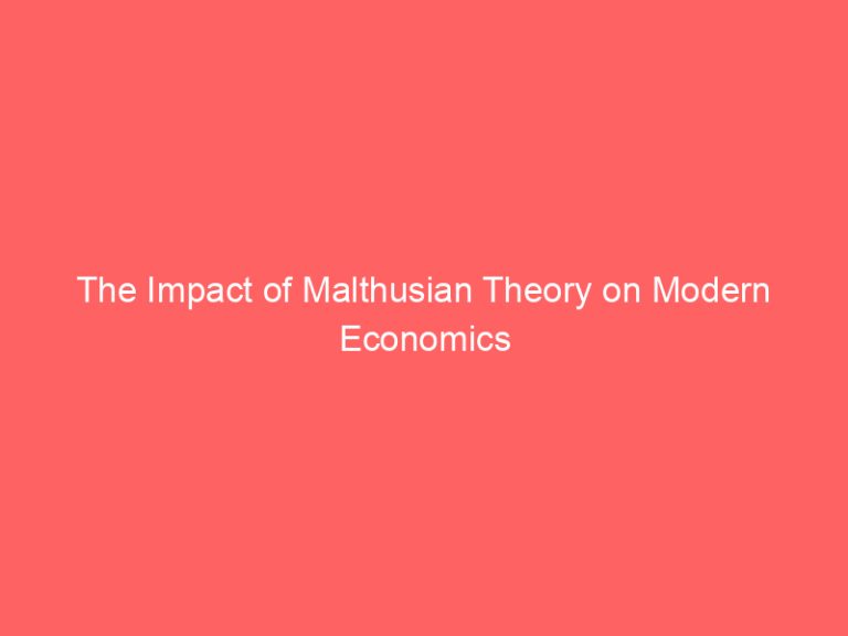 The Impact of Malthusian Theory on Modern Economics