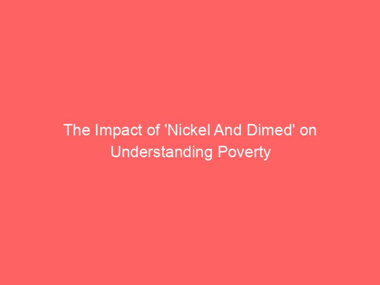 The Impact of ‘Nickel And Dimed’ on Understanding Poverty