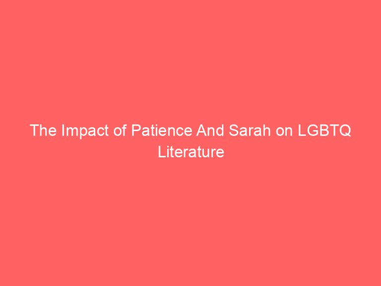 The Impact of Patience And Sarah on LGBTQ Literature