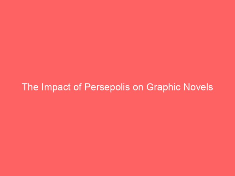The Impact of Persepolis on Graphic Novels