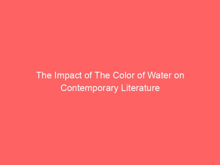 The Impact of The Color of Water on Contemporary Literature