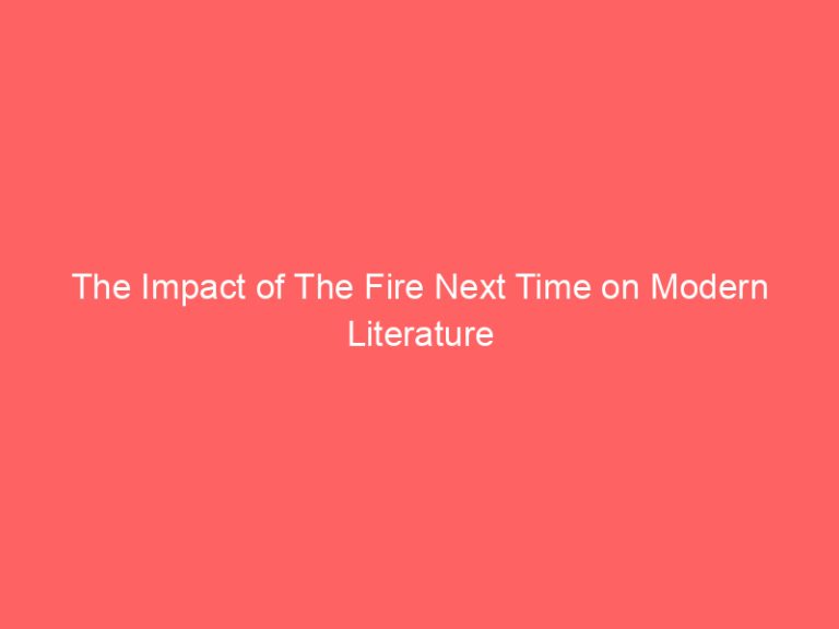 The Impact of The Fire Next Time on Modern Literature