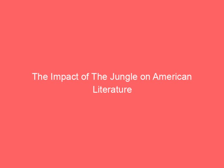 The Impact of The Jungle on American Literature