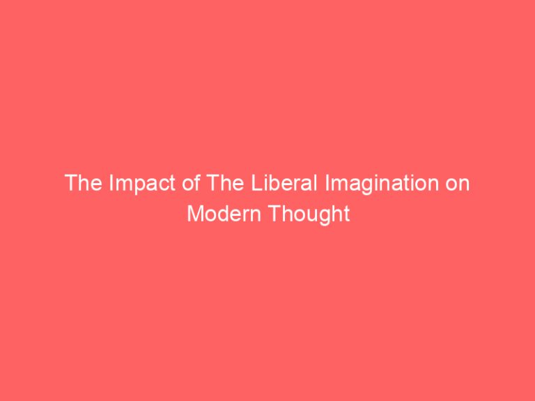 The Impact of The Liberal Imagination on Modern Thought