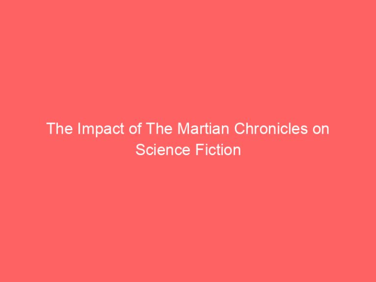 The Impact of The Martian Chronicles on Science Fiction