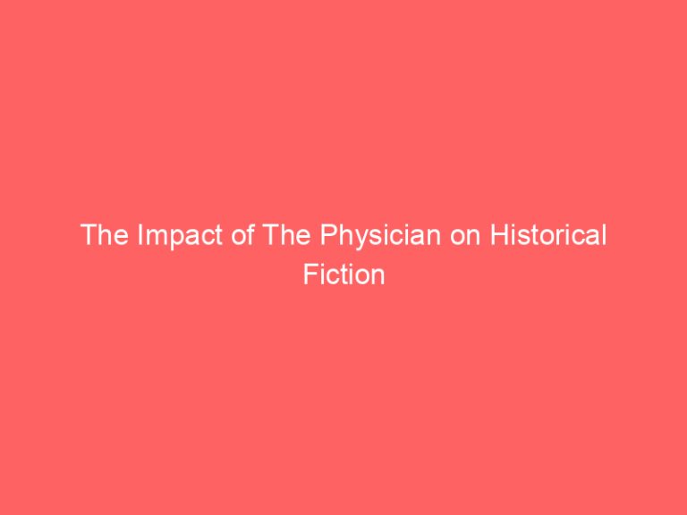 The Impact of The Physician on Historical Fiction