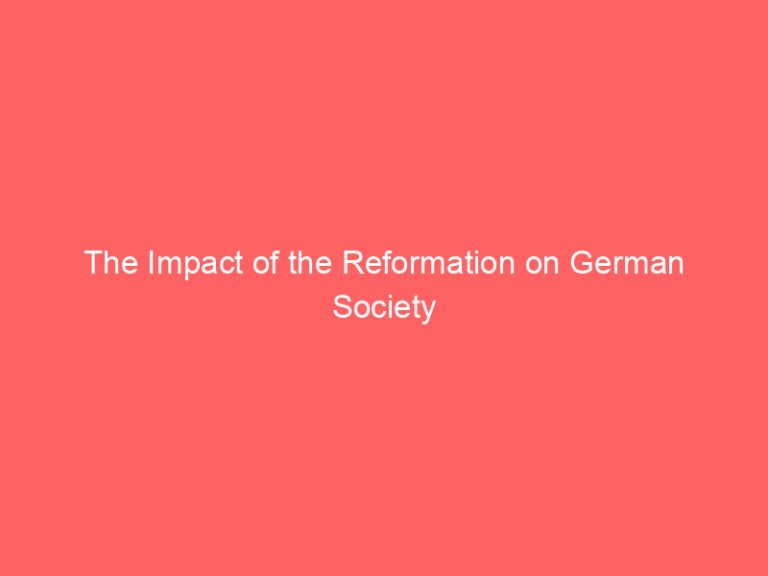 The Impact of the Reformation on German Society