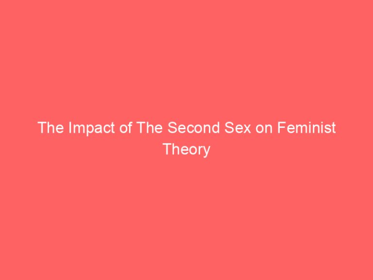 The Impact of The Second Sex on Feminist Theory