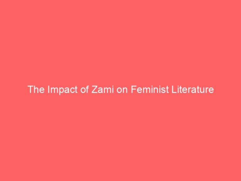 The Impact of Zami on Feminist Literature