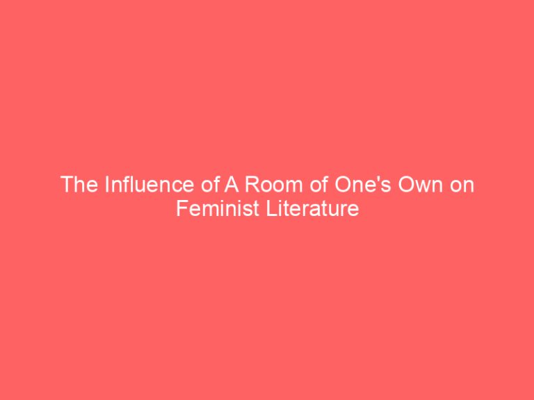 The Influence of A Room of One’s Own on Feminist Literature