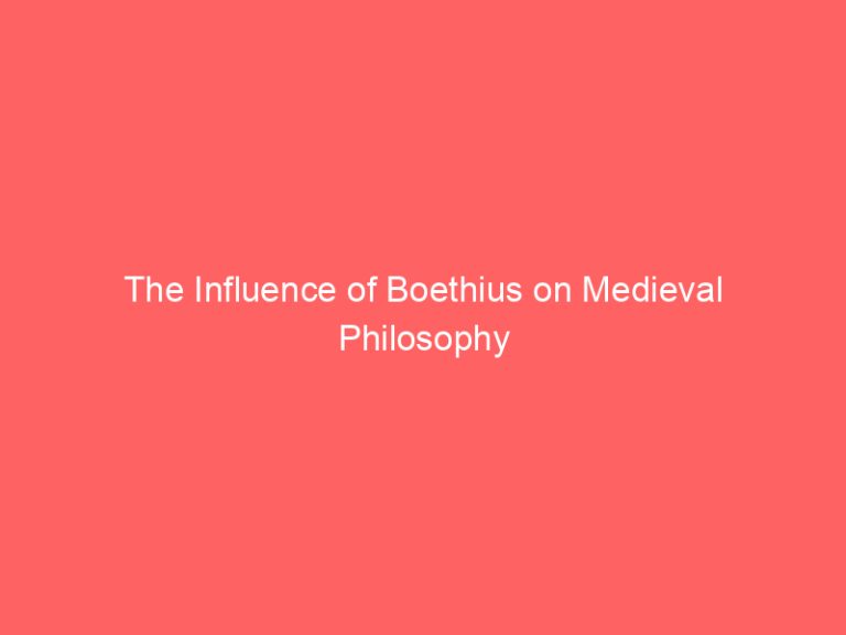 The Influence of Boethius on Medieval Philosophy