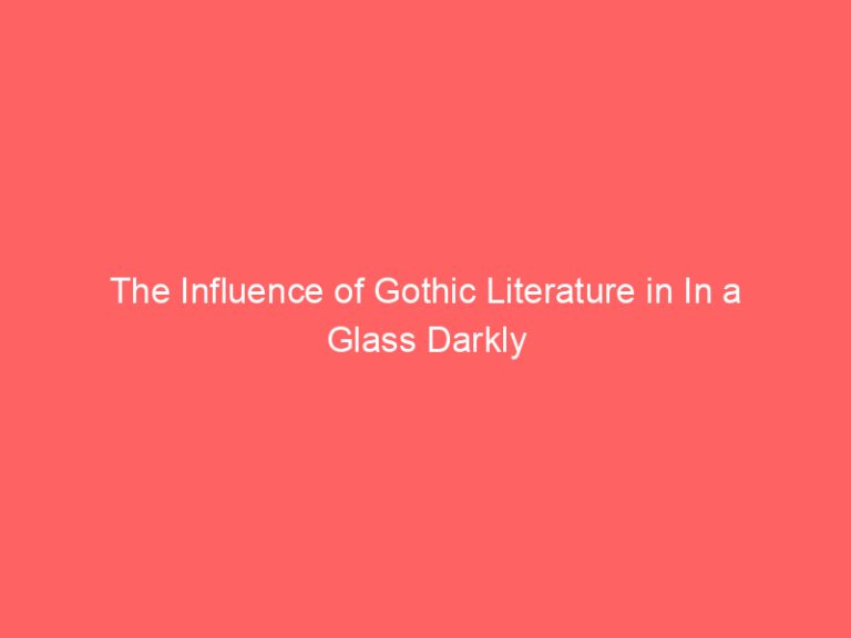 The Influence of Gothic Literature in In a Glass Darkly