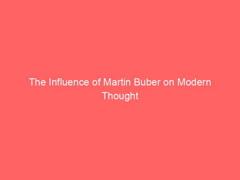 The Influence of Martin Buber on Modern Thought