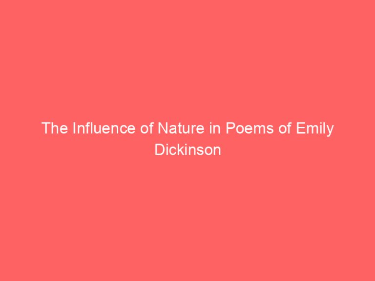 The Influence of Nature in Poems of Emily Dickinson