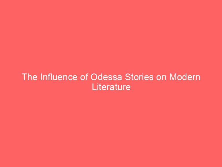 The Influence of Odessa Stories on Modern Literature