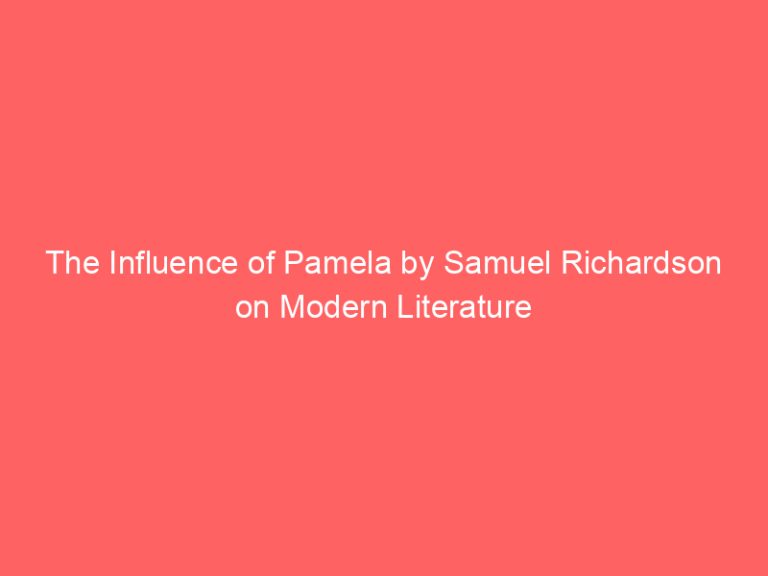 The Influence of Pamela by Samuel Richardson on Modern Literature