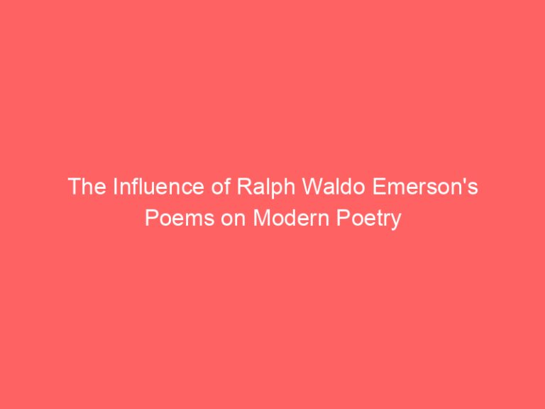 The Influence of Ralph Waldo Emerson’s Poems on Modern Poetry
