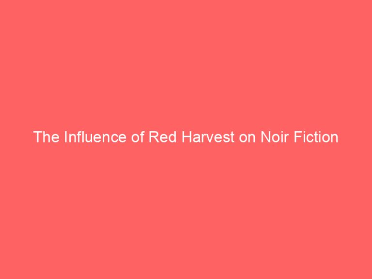 The Influence of Red Harvest on Noir Fiction