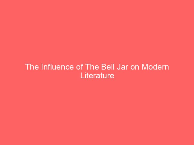 The Influence of The Bell Jar on Modern Literature
