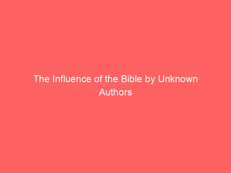 The Influence of the Bible by Unknown Authors