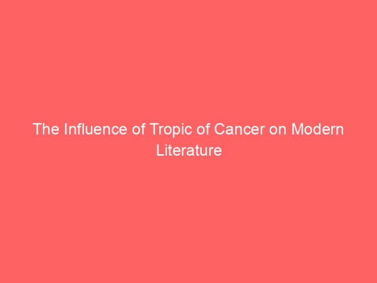 The Influence of Tropic of Cancer on Modern Literature