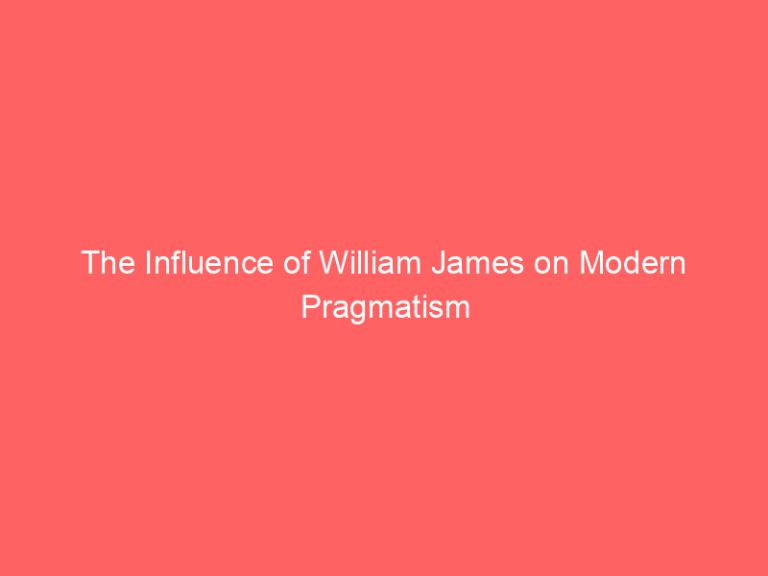 The Influence of William James on Modern Pragmatism