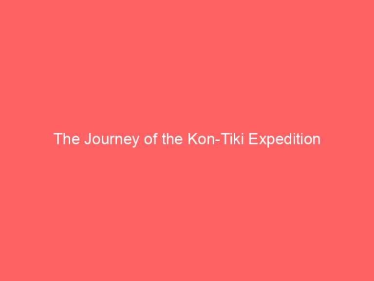 The Journey of the Kon-Tiki Expedition