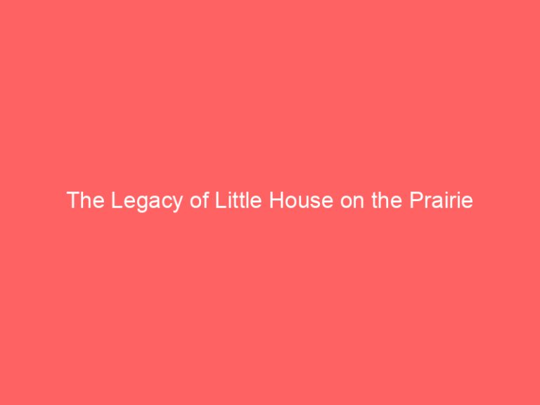 The Legacy of Little House on the Prairie