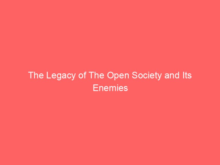 The Legacy of The Open Society and Its Enemies