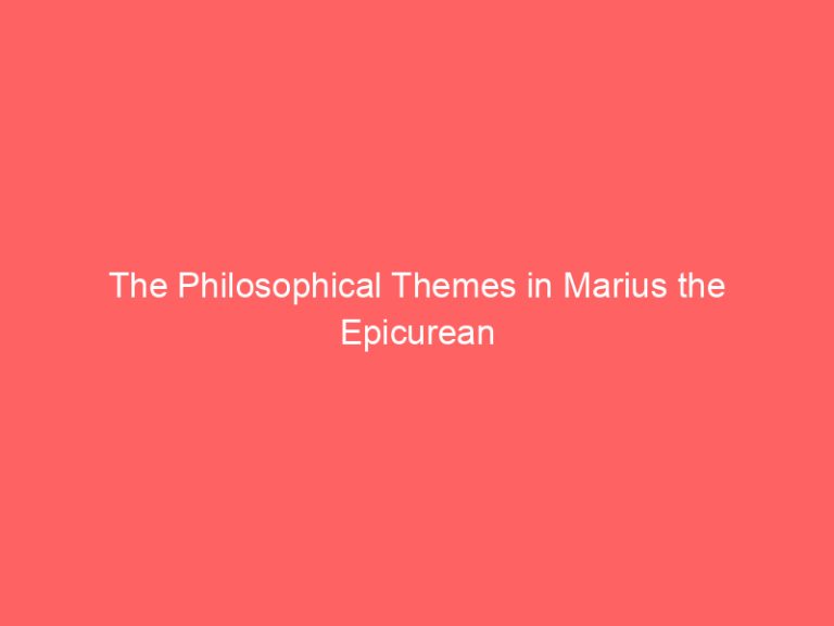 The Philosophical Themes in Marius the Epicurean