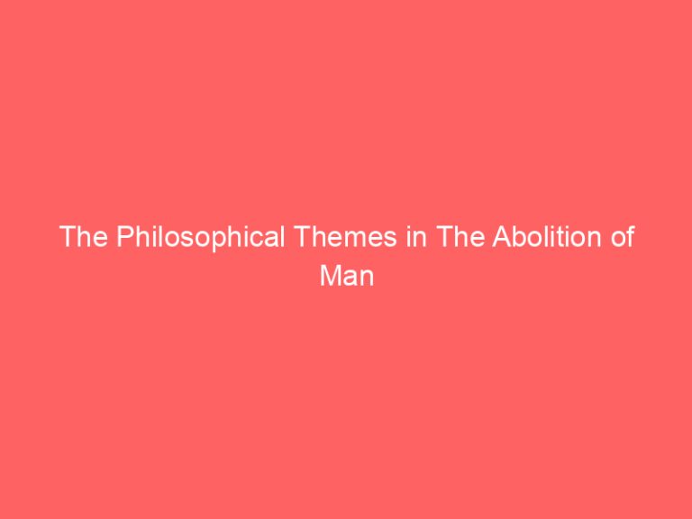 The Philosophical Themes in The Abolition of Man
