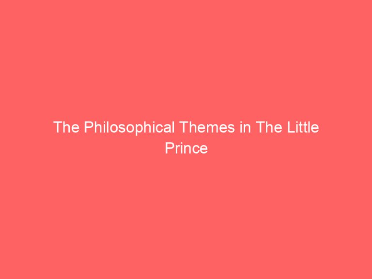 The Philosophical Themes in The Little Prince