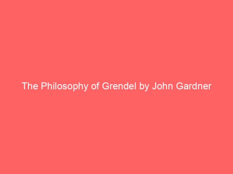 The Philosophy of Grendel by John Gardner